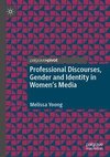 Professional Discourses, Gender and Identity in Women's Media