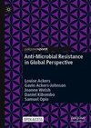 Anti-Microbial Resistance in Global Perspective