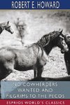 No Cowherders Wanted, and Pilgrims to the Pecos (Esprios Classics)