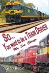 So you want to be a Train Driver