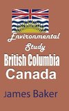 Environmental Study of British Columbia, Canada