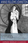 The Legend of the Bleeding-Heart, and The Rescue of the Princess Winsome (Esprios Classics)