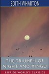 The Triumph of Night, and Xingu (Esprios Classics)