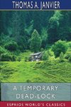 A Temporary Dead-Lock (Esprios Classics)