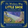 The Wondrous Story of the Little Shoe