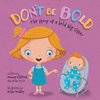 Don't Be Bold - The Story of a Bold Big Sister