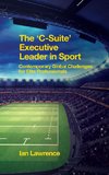 The 'C-Suite' Executive Leader in Sport