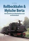 Rollbockbahn und Mylsche Berta