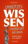 Unnützes Wissen Frankfurt am Main