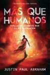 MAS QUE HUMANOS