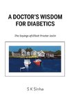 A Doctor's Wisdom for Diabetics