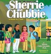 The Adventures of Sherrie and Chubbie