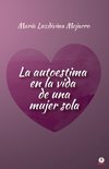 La autoestima en la vida de una mujer sola