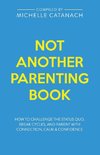 Not Another Parenting Book