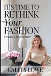 It's Time to Rethink Your Fashion