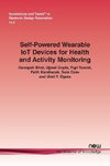 Self-Powered Wearable IoT Devices for Health and Activity Monitoring