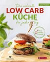 Die schnelle Low Carb Küche für jeden Tag