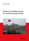 Neoliberale Globalisierung und die Arbeiterbewegung in China