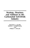 Strategy, Structure, and Antitrust in the Carbonated Soft-Drink Industry