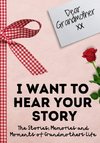 Dear Grandmother. I Want To Hear Your Story