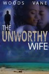 The Unworthy Wife