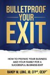 Bulletproof Your Exit