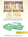 Dropshipping, Amazon FBA, Affiliate Marketing