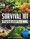 Survival 101 Raised  Bed Gardening