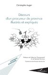 Discours d'un procureur de province illustrés et expliqués