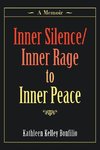 Inner Silence/Inner Rage to Inner Peace