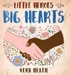 Little Heroes, Big Hearts