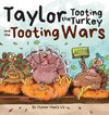 Taylor the Tooting Turkey and the Tooting Wars