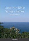 Look Into Bible Series - James