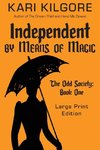 Independent by Means of Magic