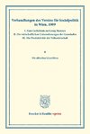 Verhandlungen des Vereins für Socialpolitik in Wien, 1909. I. Zum Gedächtnis an Georg Hanssen - II. Die wirtschaftlichen Unternehmungen der Gemeinden - III. Die Produktivität der Volkswirtschaft.