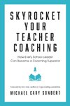 Skyrocket Your Teacher Coaching