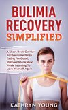 Bulimia Recovery Simplified