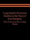 Long Island's Prominent Families in the Town of East Hampton