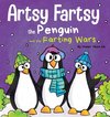 Artsy Fartsy the Penguin and the Farting Wars