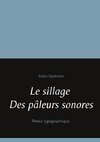 Le sillage des pâleurs sonores