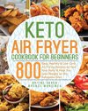 Keto Air Fryer Cookbook for Beginners