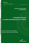 L'entreprise citoyenne, un modèle de développement pour l'Afrique