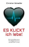 Es klickt, ich lebe!