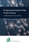 Designing and implementing virtual exchange - a collection of case studies