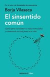 El Sinsentido Común / Uncommon Sense