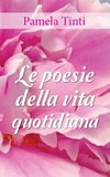 Le poesie della vita quotidiana