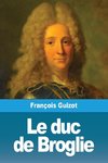 Le duc de Broglie