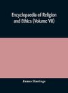 Encyclopaedia of religion and ethics (Volume VII)