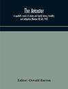 The Ancestor; a quarterly review of county and family history, heraldry and antiquities (Number VI) July 1903