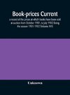 Book-prices current; a record of the prices at which books have been sold at auction from October 1901, to July 1902 Being the season 1901-1902 (Volume XVI)